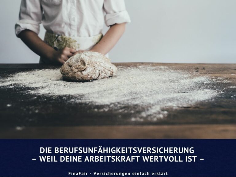 Die Berufsunfähigkeitsversicherung – weil deine Arbeitskraft wertvoll ist