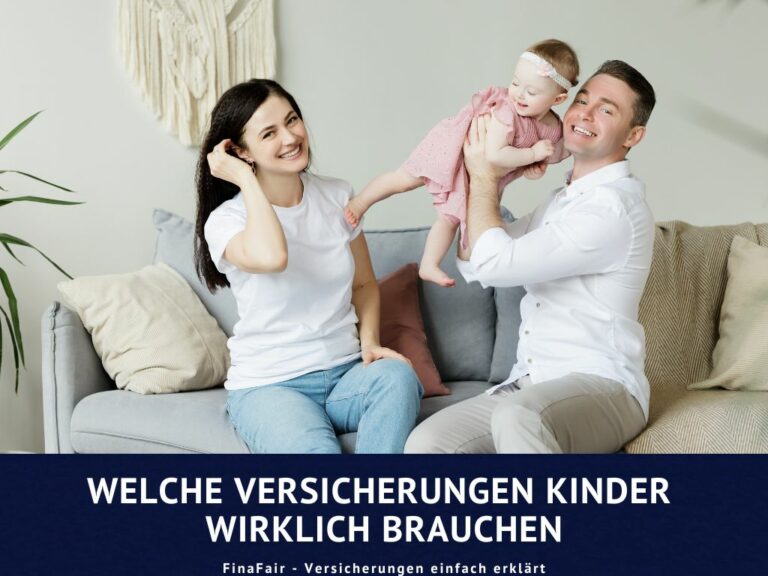 Welche Versicherungen Kinder wirklich brauchen